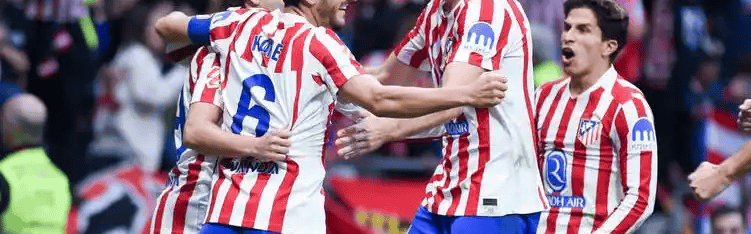 西甲周六018：马竞VS赫塔费 赛前预测分析